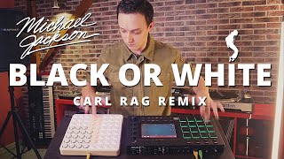 Michael Jackson - Black Or White (Carl Rag 2020 Remix) Resimi
