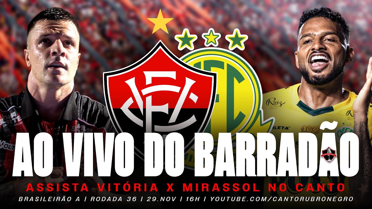 VITÓRIA X MIRASSOL AO VIVO I CAMPEONATO BRASILEIRO SÉRIE A 2025 (DIRETO DO BARRADÃO)
