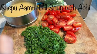 Shepu Aamti Dill Soup Lentils Kabhi Kabhi With Abhi Tomatoes