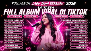 Download lagu TANPO HUBUNGAN - LA TASYA FULL ALBUM - LAGU JAWA TERBARU 2026