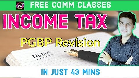 Income Tax | PGBP Revision | CA CMA CS |ICAI Module |online Class |Free Comm Classes|
