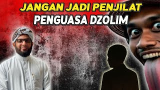 NASEHAT UNTUK PARA PENJILAT PENGUASA DZOLIM II Ustadz Farhan Bin Thalib