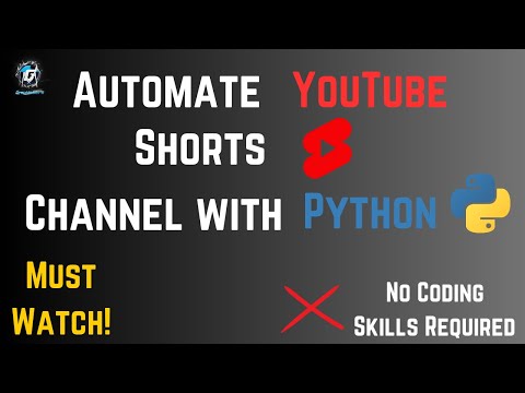 Automate YouTube Shorts Channel with Python - No Coding Skills Required | Make Money Online