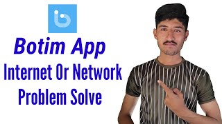 botim no internet connection error / botim call network error / botim showing network error