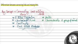Celebrity Differentiate between connecting links and missing links. Net Worth