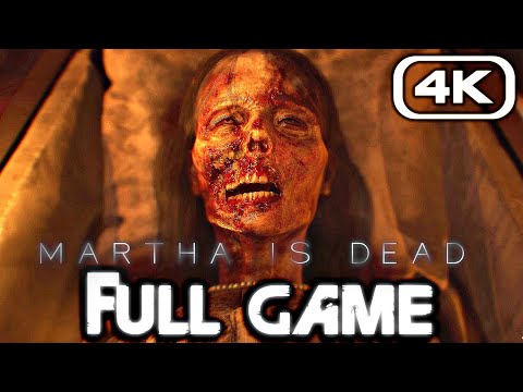 MARTHA IS DEAD Gameplay Walkthrough FULL GAME [4K 60FPS PC ULTRA RTX] No Commentary