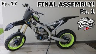YZ450F Supermoto Build: Final Assembly Pt. 1! Ep. 17