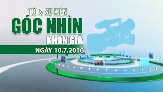 (VTC14)_ Góc nhìn khán giả ngày 10.07.2016