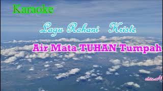 AIR MATA TUHAN TUMPAH_John Tanamal_KARAOKE_Nada Pria