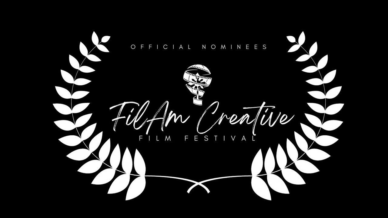 2023 FilAm Creative Film Festival’s OFFICIAL NOMINEES: Best Short Film and Best Music Video, Nov. 3
