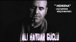 Video thumbnail of "Ali Haydar Güçlü - Heqkena (2016)"
