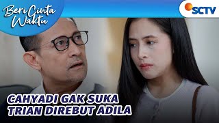 Download Lagu Cahyadi Merasa Adila Merebut Trian Darinya?! | Beri Cinta Waktu - Episode 135 dan 136 MP3