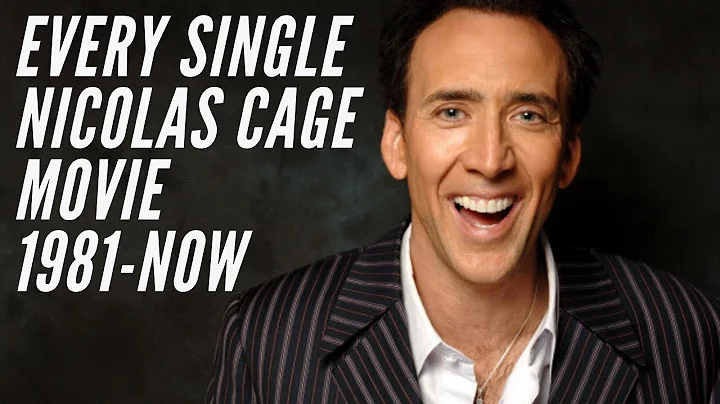 Nicolas Cage Movies 1981 - Now * Every Single Nico...