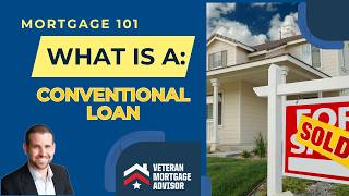 Mortgage 101: What is a conventional loan?