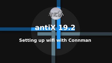 antiX 19.2 - Connect to WI-FI using Connman