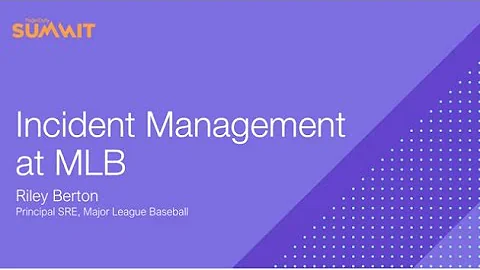 PD Summit21: Incident Management at MLB