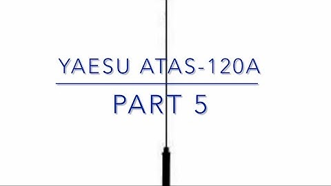 Yaesu ATAS-120A Part 5 (how many watts for tuning?) #yaesu #atas #hamradio #antenna