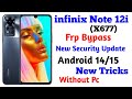Infinix note 12i 2022 (X677) Frp Bypass android 14/15 | infinix note 12i frp bypass apps not open
