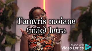 Tamyris Moiane (Mãe) letra