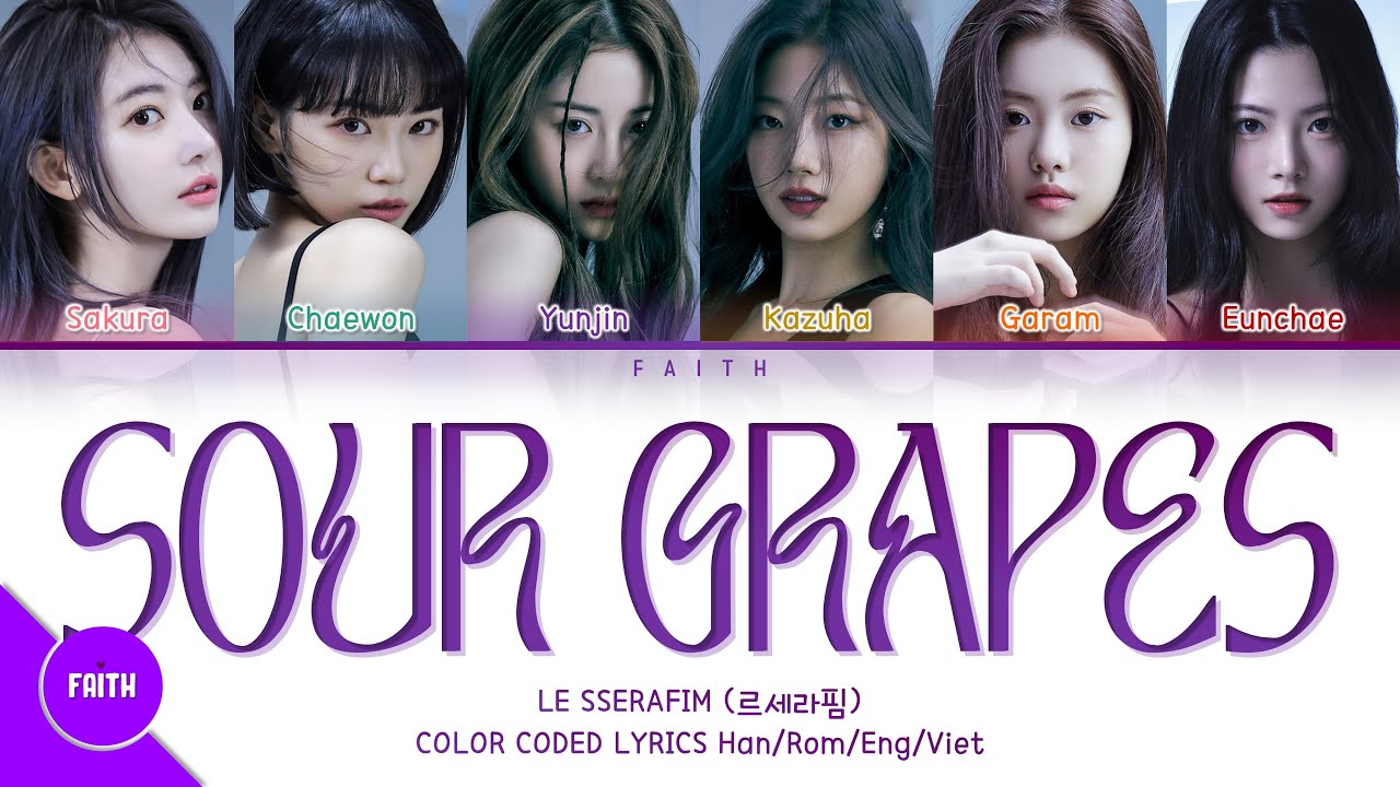 [Vietsub] LE SSERAFIM (르세라핌) - Sour Grapes (Color Coded Lyrics)