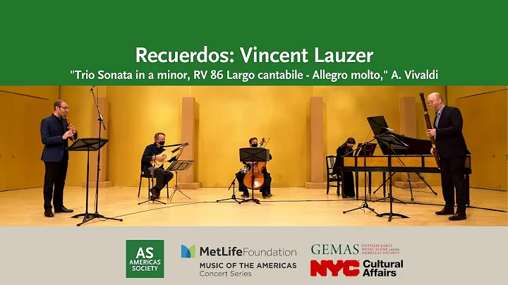 Recuerdos: Vincent Lauzer  Trio Sonata in A minor:...