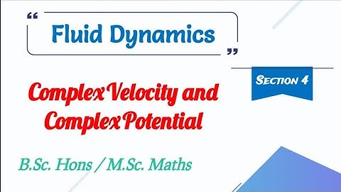 2) Complex Potential and Complex Velocity (Section-4) || 6th Sem | Bsc Maths Hons | MDU | Mathopedia
