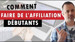 Comment faire de l’affiliation en 4 étapes en partant de zéro (Affiliation Marketing Débutants)