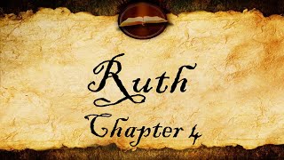 Ruth Chapter 4 | KJV Audio (With Text)