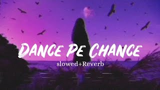 Dance Pe Chance - [Slowed+Reverb] - Rab Ne Bana Di Jodi Resimi