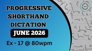 80 WPM | Ex 17 | JUNE 2026 | PROGRESSIVE MAGAZINE | ENGLISH SHORTHAND | SHORTHAND UNIVERSE |