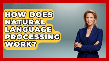 How Does Natural Language Processing Work? - Emerging Tech Insider