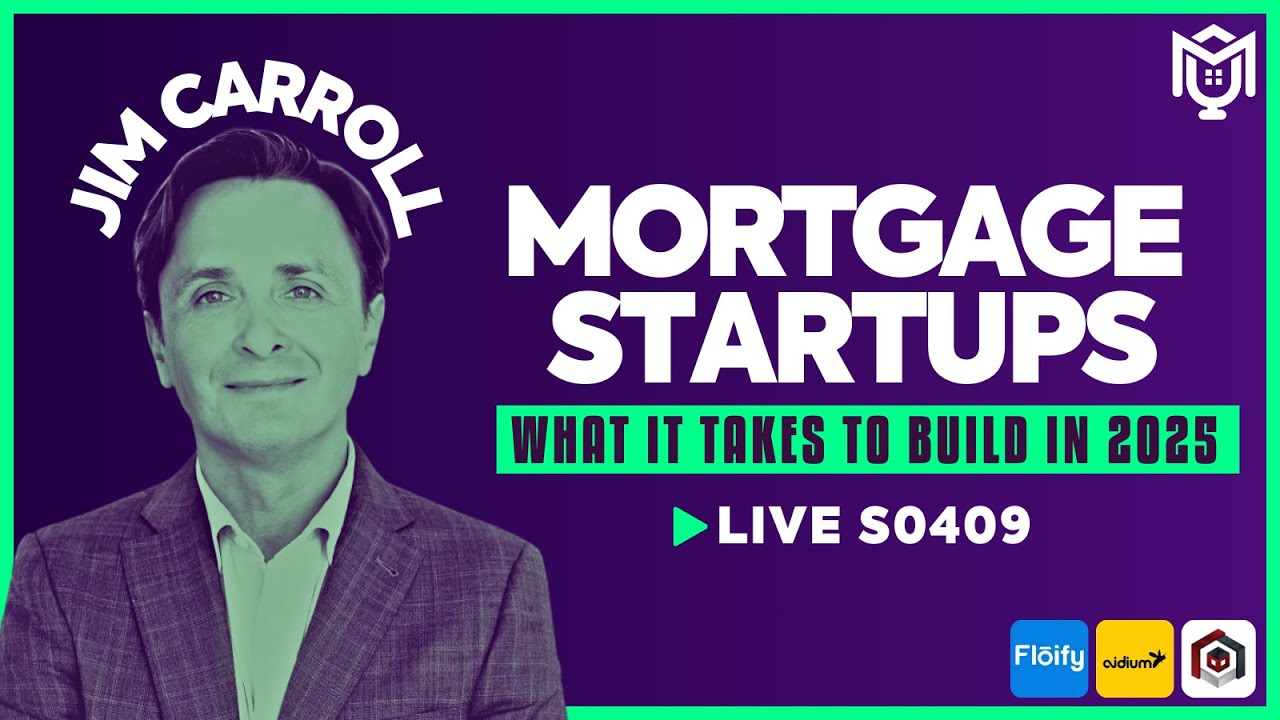 Mortgage Startups - What it takes to build in 2025