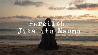 PERGILAH | Lirik Lagu Galau Relate - Senandung165