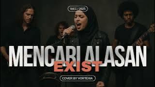 MENCARI ALASAN - EXIST COVER BY VORTEXIA | MY ROCK MUSIC 
