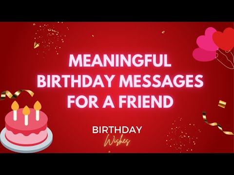 Birthday Wishes Or Greetings For A Friend