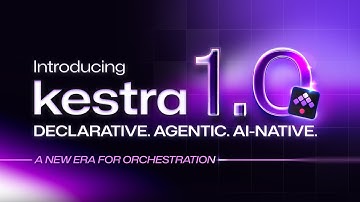 Kestra 1.0: Introducing Declarative Agentic Orchestration