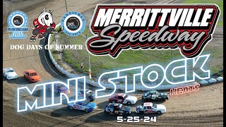 🏁 Merrittville Speedway 5-25-24 4cyl MINI STOCK HEAT RACES