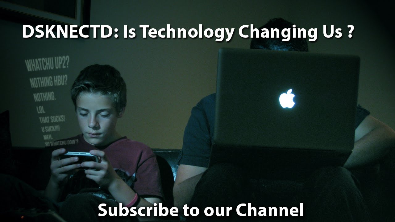 DSKNECTD: Is Technology Changing Us? (2020)