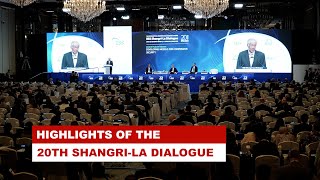 Highlights of The 20th Shangri-La Dialogue