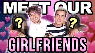 MEET OUR GIRLFRIENDS (WHO'S THE BETTER BOYFRIEND?)