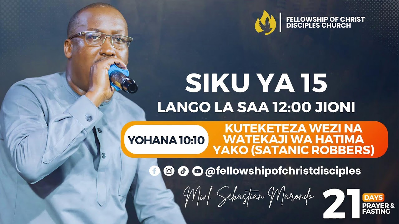 KUTEKETEZA WEZI NA WATEKAJI WA HATMA YAKO NA MWL. SEBASTIAN MARONDO ||DAY 15|| LANGO LA SAA 12 JIONI