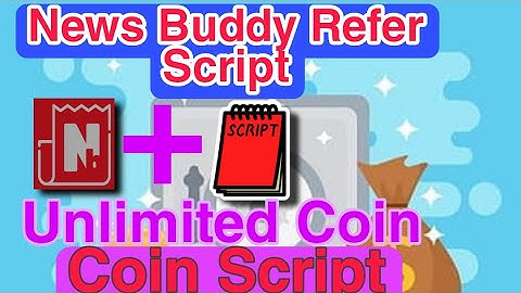 ✅🛑News Buddy App unlimited Refer Bypass Trick😍News Buddy Script🥰Bug Trick ⏩3000⏪Coins adder Trick
