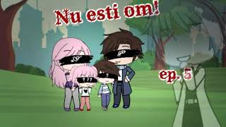 "Nu esti om!" ||| Serial Gacha life în română ||| ¦ep. 5¦