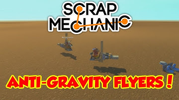 Anti-Gravity GLITCH Flyers! - [Scrap Mechanic HD]
