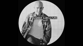Gabber Subculture - Spin (Original Mix)