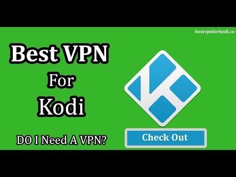 5 Best VPN for Kodi in (2018) for Android,Ios, and PC {latest}