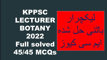KPPSC LECTURER BOTANY 2022 Full solved past paper. #KPPSC #LECTURER #BOTANY #2022 #kppsc #mcqs