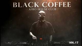 Afro House 2026 Mix | Deep Melodic Set 🎧 | Black Coffee Style Vol.17