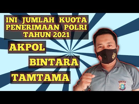 Penerimaan Polri Tahun 2021 RESMI DIBUKA ini Jumlah Kouta Penerimaan Polri Tahun 2021