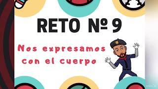 Retos Motrices - Reto Nº 9 - Nos Expresamos Con El Cuerpo